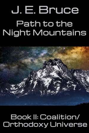 Path to the Night Mountains de J. E. Bruce