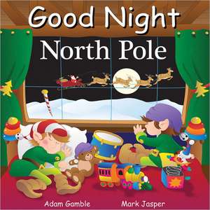 Good Night North Pole de Adam Gamble