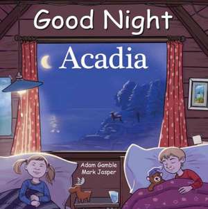 Good Night Acadia de Adam Gamble