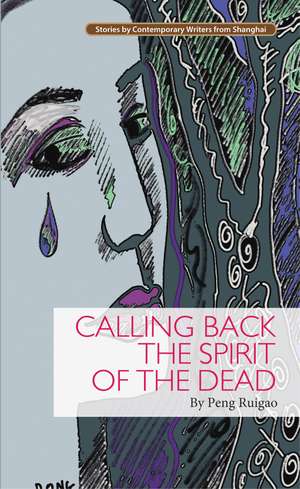 Calling Back the Spirit of the Dead de Peng Ruigao