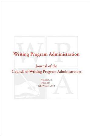 Wpa: Writing Program Administration 35.1 de Council Writing Program Administrators
