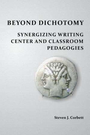 Beyond Dichotomy de Steven J. Corbett