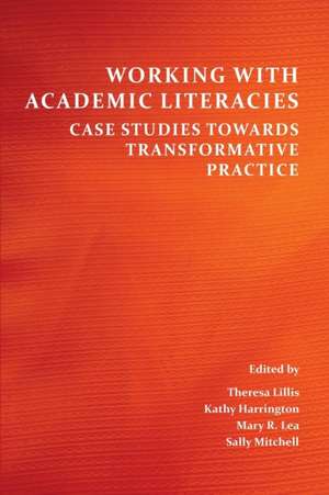 Working with Academic Literacies de Kathy Harrington