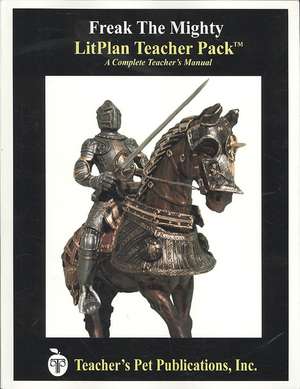 Litplan Teacher Pack for Freak the Mighty: Litplan Teacher Pack de Mary B. Collins