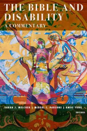 The Bible and Disability: A Commentary de Sarah J. Melcher