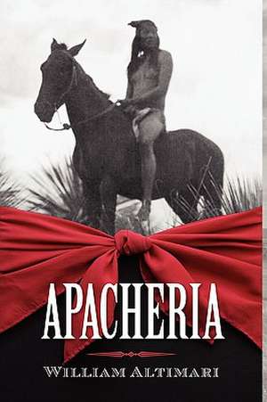 Apacheria de Willliam Altimari