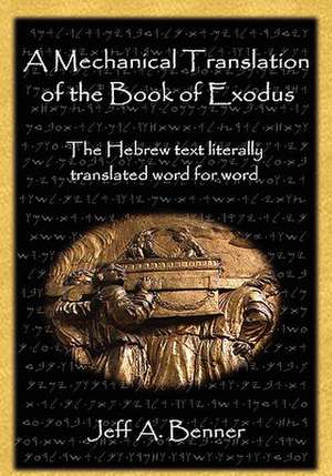 A Mechanical Translation of the Book of Exodus de Jeff A. Benner