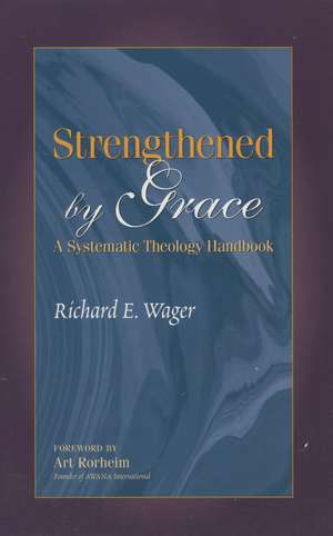 Strengthened by Grace de Richard E Wager