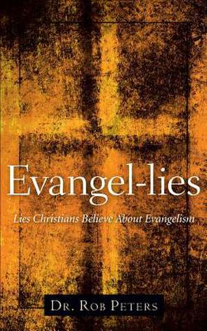 Evangel-Lies de Rob Peters