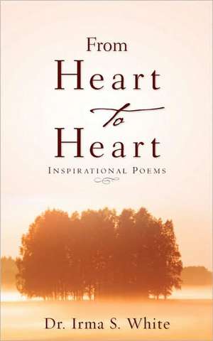 Heart to Heart de Irma S. White