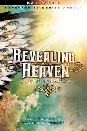 Revealing Heaven de Kat Kerr