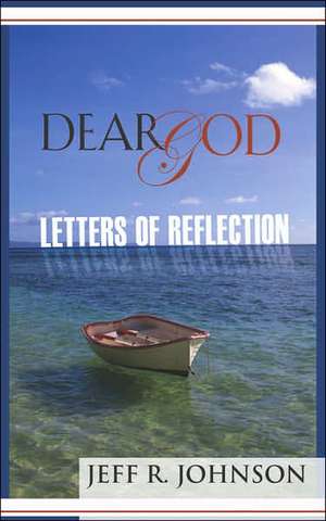 Dear God de Jeff R. Johnson