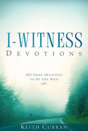 I-Witness Devotions de Samuel Keith Curran