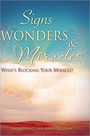 Signs, Wonders & Miracles de Linda Chance