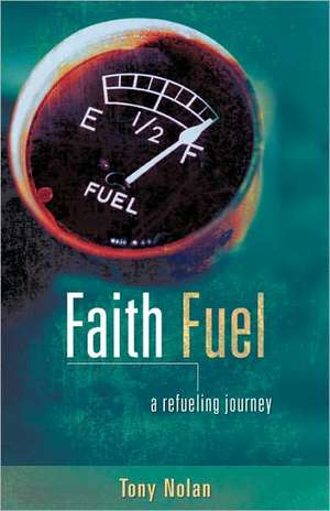 Faith Fuel de Tony Nolan