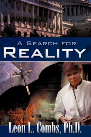 A Search for Reality de Leon L. Combs