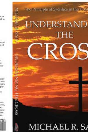 Understanding the Cross de Michael R. Saia