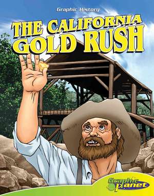 The California Gold Rush de Joe Dunn