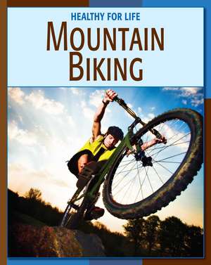 Mountain Biking de Michael Teitelbaum