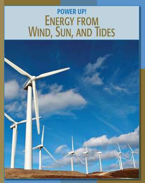 Energy from Wind, Sun, and Tides de Frank Muschal