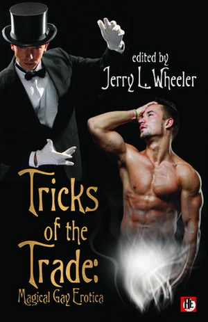 Tricks of the Trade: Agical Gay Erotica de Jerry L. Wheeler