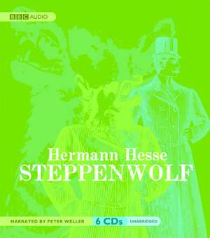 Steppenwolf: BBC Audiobook de Peter Weller