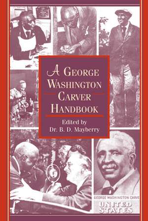 A George Washington Carver Handbook de B. D. Mayberry