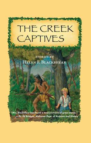 The Creek Captives de Helen Blackshear