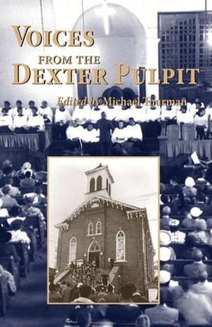 Voices from the Dexter Pulpit de Michael Thurman