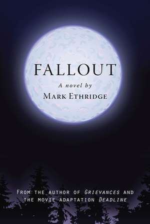 Fallout de Mark Ethridge