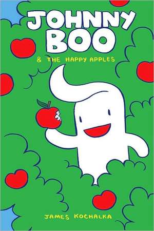 Johnny Boo and the Happy Apples de James Kochalka