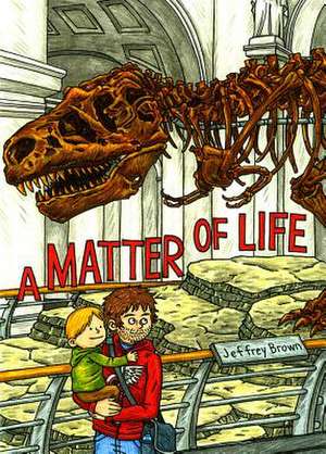 A Matter of Life de Jeffrey Brown