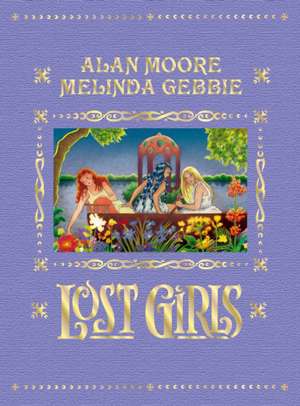 Lost Girls (Expanded Edition) de Alan Moore