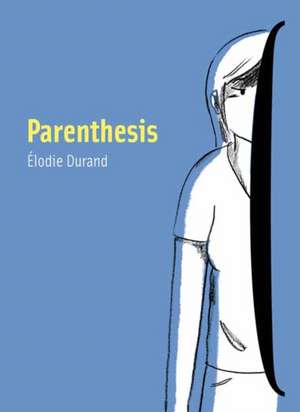 Parenthesis de Elodie Durand