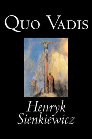 Quo Vadis de Henryk K. Sienkiewicz