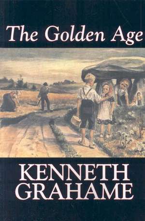 The Golden Age de Kenneth Grahame