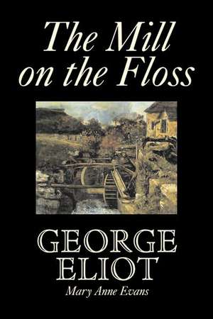 The Mill on the Floss de George Eliot