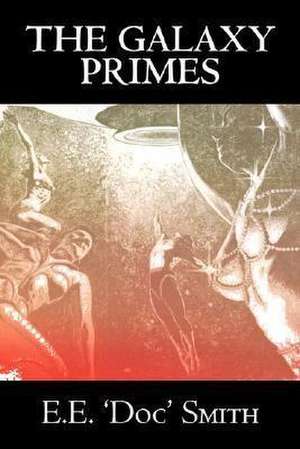 The Galaxy Primes de E. E. 'Doc' Smith