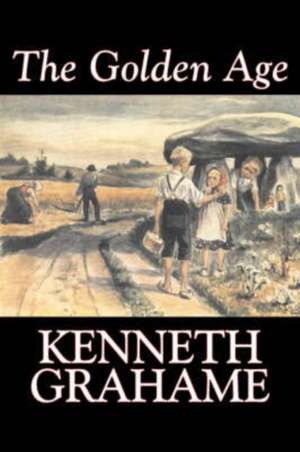 The Golden Age de Kenneth Grahame