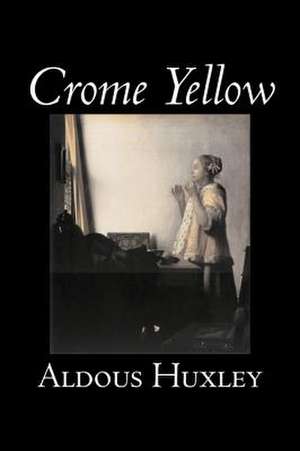 Crome Yellow de Aldous Huxley