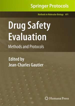 Drug Safety Evaluation: Methods and Protocols de Jean-Charles Gautier