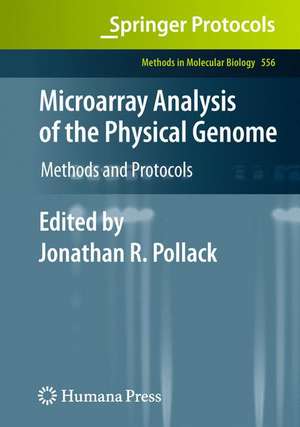 Microarray Analysis of the Physical Genome: Methods and Protocols de Jonathan R. Pollack