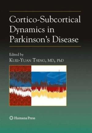 Cortico-Subcortical Dynamics in Parkinson’s Disease de Kuei-Yuan Tseng