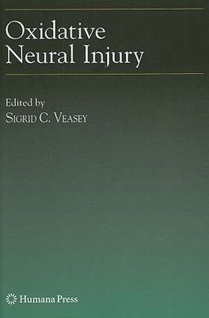 Oxidative Neural Injury de Sigrid C. Veasey