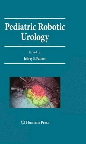 Pediatric Robotic Urology de Jeffrey S. Palmer