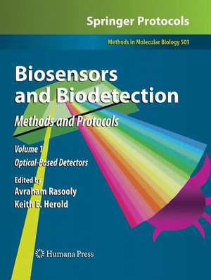 Biosensors and Biodetection: Methods and Protocols Volume 1: Optical-Based Detectors de Avraham Rasooly