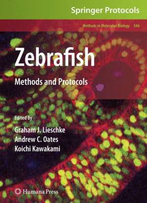 Zebrafish: Methods and Protocols de Graham J. Lieschke