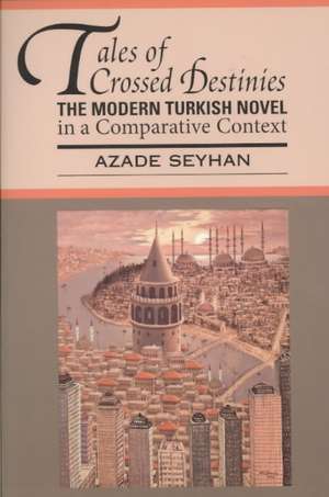 Tales of Crossed Destinies de Azade Seyhan