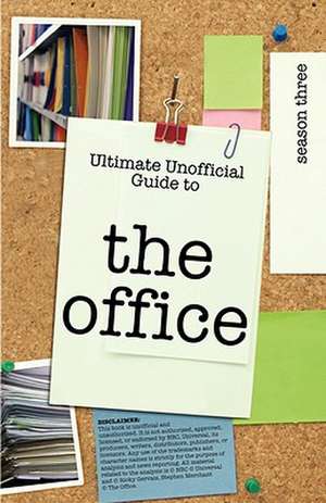 Ultimate Unofficial the Office (USA) Season Three Guide: Unofficial Guide to the Office Season 3 (USA) de Kristina Benson