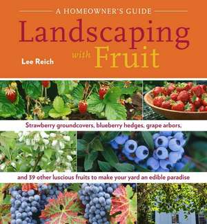 Landscaping with Fruit de Lee Reich